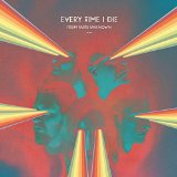 EVERY TIME I DIE