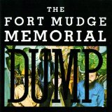 FORT MUDGE MEMORIAL DUMP