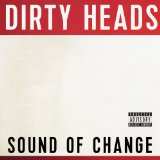 DIRTY HEADS