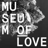 MUSEUM OF LOVE