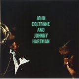 COLTRANE JOHN & JOHNNY HARTMAN