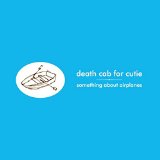 DEATH CAB FOR CUTIE