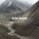 SLOW SEASON