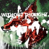 WITHOUT THOUGHT