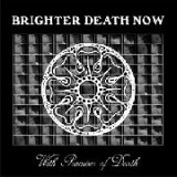 BRIGHTER DEATH NOW