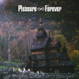 PLEASURE FOREVER