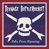 TEENAGE BOTTLEROCKET