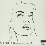 SLOW CLUB