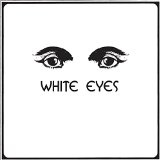 WHITE EYES