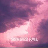 SENSES FAIL