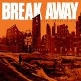 BREAK AWAY