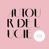 AUTOUR DE LUCIE