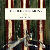 OLD CEREMONY