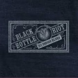 BLACK BOTTLE RIOT