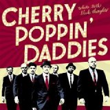 CHERRY POPPIN DADDIES