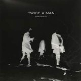 TWICE A MAN