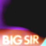 BIG SIR