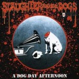 SLAUGHTER & THE DOGS