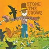 STONE THE CROWS