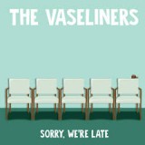 VASELINERS