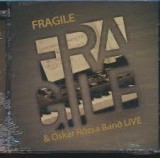 FRAGILE & OSKAR ROZSA BAND