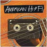 AMERICAN HI-FI