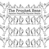 PROPHET HENS