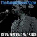 DANIEL GREEN SHOW