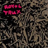 ROYAL TRUX