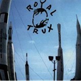 ROYAL TRUX