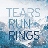 TEARS RUN RINGS