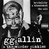 ALLIN G.G. & MURDER JUNKIES