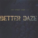 BETTER DAZE