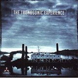 TRONOSONIC EXPERIENCE