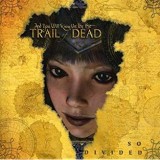 AND YOU WILL KNOW US BY THE TRAIL OF DEAD