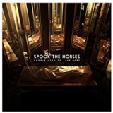 SPOOK THE HORSES