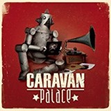 CARAVAN PALACE