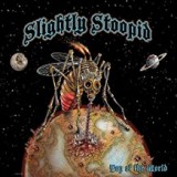 SLIGHTLY STOOPID