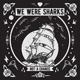 WE WERE SHARKS