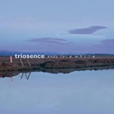 TRIOSENCE