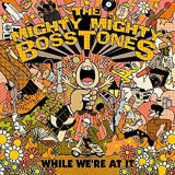 MIGHTY MIGHTY BOSSTONES