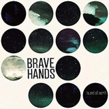 BRAVE HANDS