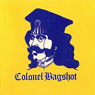 COLONEL BAGSHOT