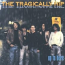 TRAGICALLY HIP