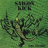 SAIGON KICK