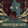 CARAVAN PALACE