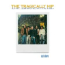 TRAGICALLY HIP