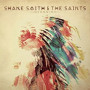 SMITH SHANE & THE SAINTS