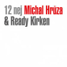 HRUZA MICHAL & READY KIRKEN HRUZA MICHAL & READY KIRKEN