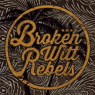 BROKEN WITT REBELS